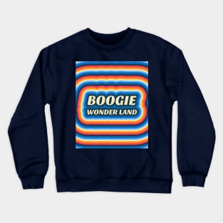 Boogie Wonderland Crewneck Sweatshirt